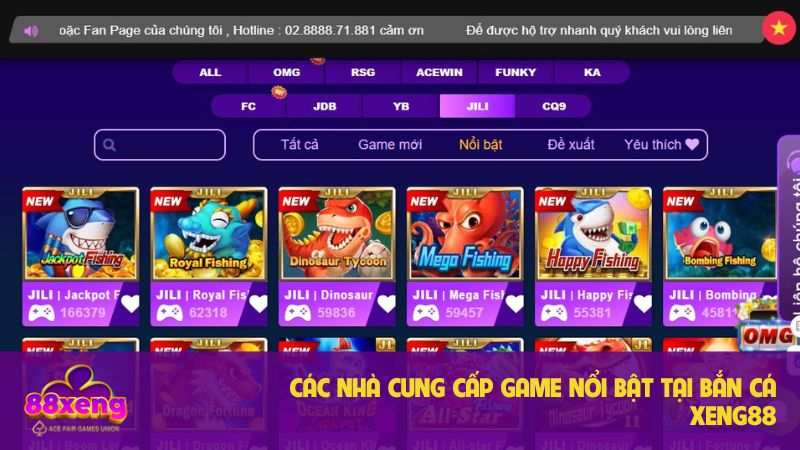 Nhiều nhà cung cấp nổi tiếng tại bắn cá Xeng88