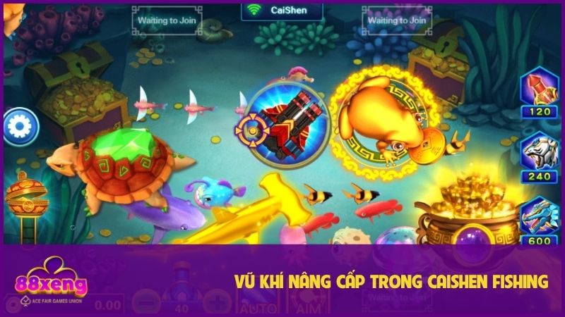 Caishen Fishing XENG88 - Săn Cá Dễ, Nhận Thưởng Lớn 3 Vũ khí nâng cấp giúp tấn công tối đa