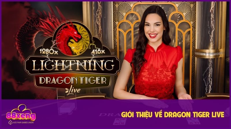 Dragon Tiger Live – Trải Nghiệm Game Đỉnh Cao Tại XENG88 1 Dragon Tiger Live rất đình đám hiện nay
