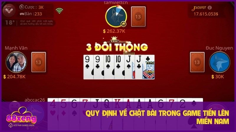 Tiến Lên Miền Nam Xeng88 - Bật Mí Cách Chơi Chi Tiết 3 Quy định về chặt bài trong game Tiến Lên